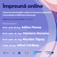 Webinar #impreunaonline –  Impactul tehnologiilor online în formarea inginerilor
