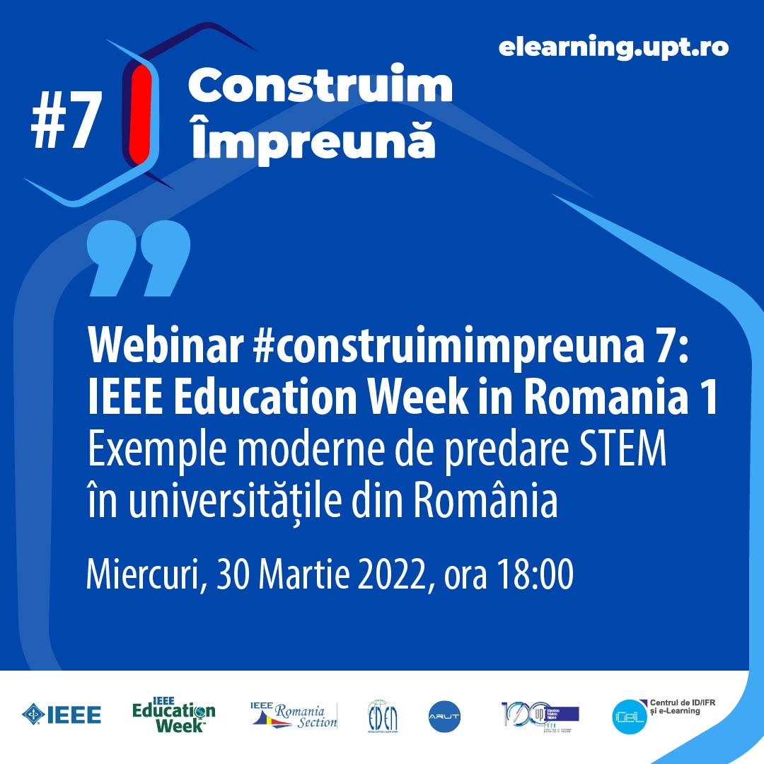 Construim Împreună #7 – IEEE Education Week in Romania 1: Exemple moderne de predare STEM în universitățile din România