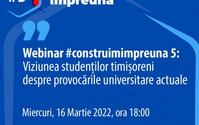 Let's build together #5 - The vision of Timisoara students about current university challenges