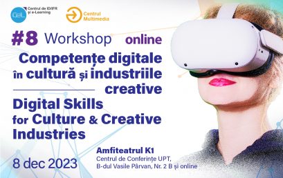 Digital Skills Culture & Creative Indrustries Workshop / Workshop competențe digitale în cultură și industriile creative #8 2023