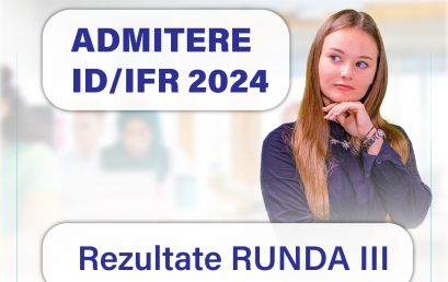 Rezultate ADMITERE ID/IFR 2024 Runda III